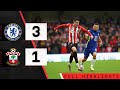 HIGHLIGHTS: Chelsea 3-1 Southampton | Premier League