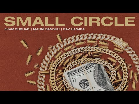 SMALL CIRCLE (OFFICIAL AUDIO) | EKAM SUDHAR | MANNI SANDHU | RAV HANJRA | LATEST PUNJABI SONGS 2023