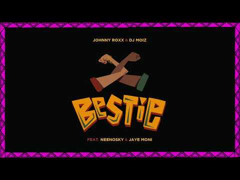 Johnny Roxx & DJ Moiz Feat.  NeenoSky & Jaye Moni - Bestie