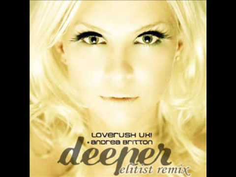 Loverush UK! & Andrea Britton Deeper ELITIST rmx