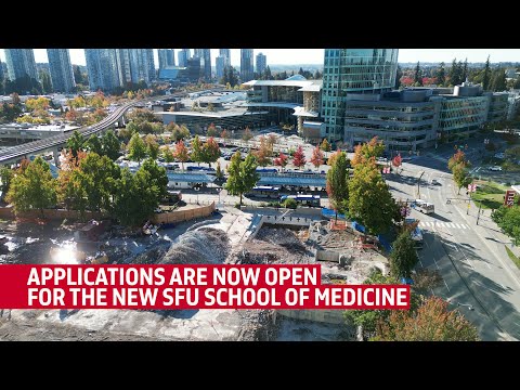 SFU School of Medicine opens applications, announces plans for new Surrey location