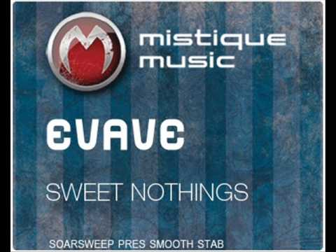 Evave - Sweet Nothings (Soarsweep pres. Smooth Stab Remix) - Mistique Music