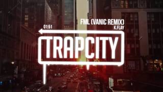 K.Flay - FML (Vanic Remix)