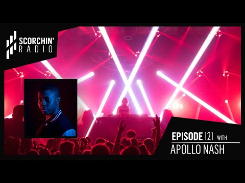 Scorchin' Radio 121 - Apollo Nash