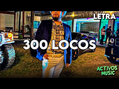 Panchito Arredondo - 300 Locos (LETRA/LIRICS) 2022