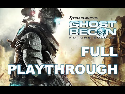 Ghost Recon: Future Soldier – Full Game Longplay (No Commentary | 1080p HD) Part 1