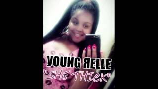 Yung Relle - She Thick