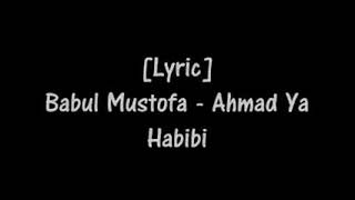 Download lagu Lyric] Babul Mustofa - Ahmad Ya Habibi   An Nabi mp3