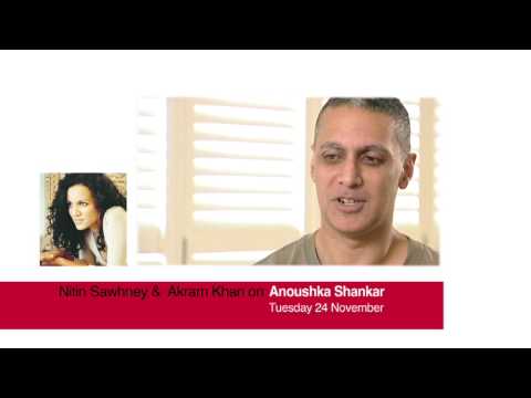 Akram Khan and Nitin Sawhney on Anoushka Shankar