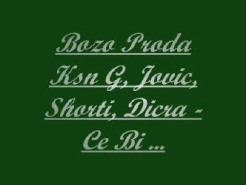 Bozo Proda Ksn G, Jovic, Shorti, Dicra - Ce Bi ...
