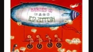 Babies Go Led Zeppelin- Babe I'm Gonna Leave You