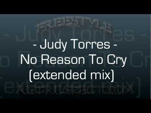FREESTYLE - Judy Torres - No Reason To Cry (extended mix)