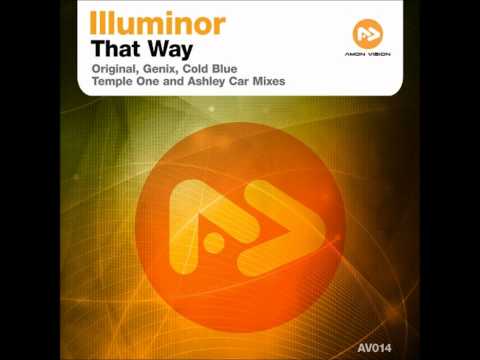 Illuminor - That Way (Cold Blue Remix)