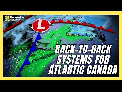 Back-to-Back System to Impact Atlantic Canada With Heavy Rain And Snow | #forecast