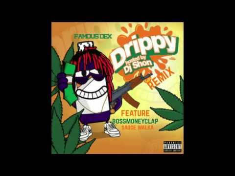 Famous Dex ft BossMoneyClap x Sauce Walka - Drip From My Walk Remix #JUMPOUTGANG