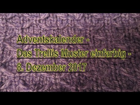 Adventskalender - Das Trellis Muster - 8. Dezember 2017