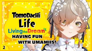 【Tomodachi Life: Living The Dream - トモコレ】Umamiis World Domination #2【NIJISANJI EN | Klara Charmwood】