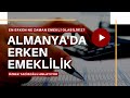 Almanya'da erken emekli olmanın yolları - Özbek Taciroğlu