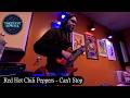 Can't Stop - Red Hot Chili Peppers (Bass Cover)