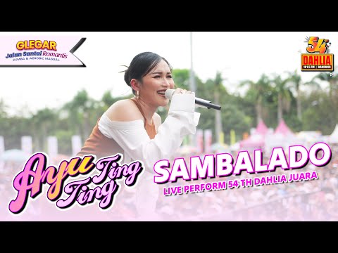 AYU TING TING - SAMBALADO | LIVE PERFORM 54 TAHUN DAHLIA ( 2024 )