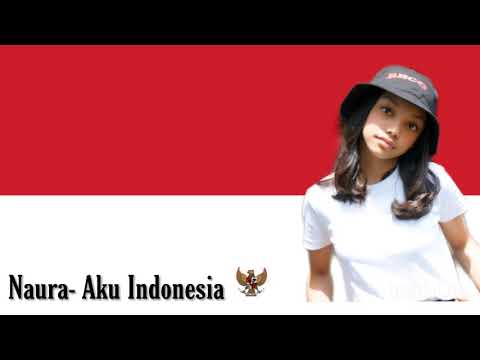Aku Indonesia- Naura (Lyric)