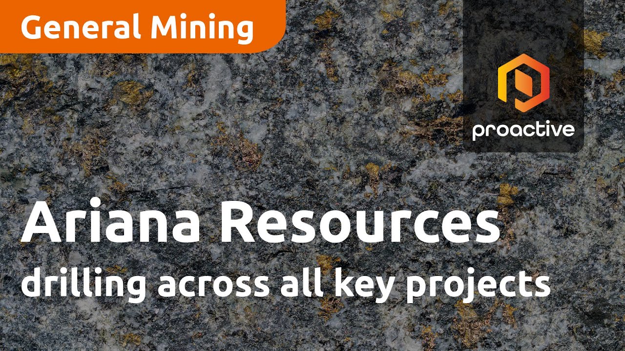 Ariana Resources drilling across all key projects