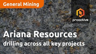 ariana-resources-drilling-across-all-key-projects