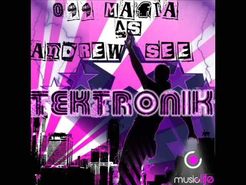 099 Mafia vs Andrew See -  Tektronik (Original Mix)