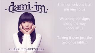 Dami Im - We've Only Just Begun - lyrics - Classic Carpenters album