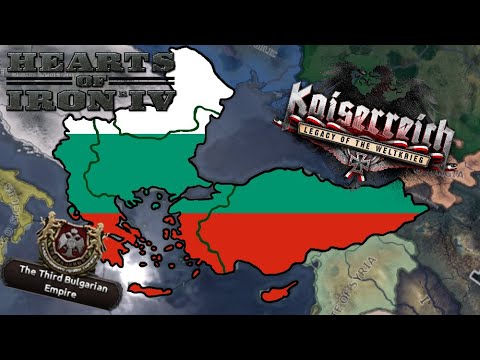 Establishing the Third Bulgarian Empire in Kaiserreich | Hearts of Iron IV