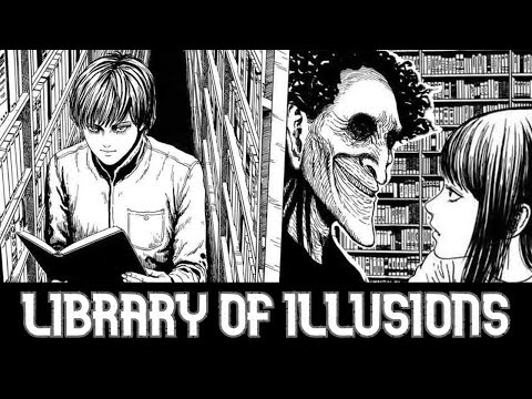 Junji Ito - Library of Illusions (Summary)