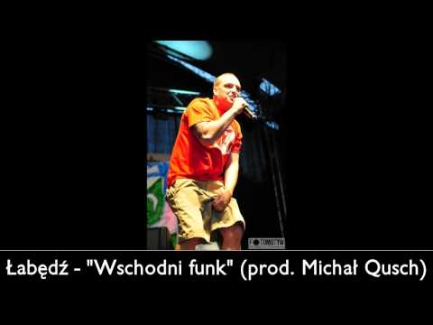 Łabędź - "Wschodni funk" (prod. Michał Qusch)