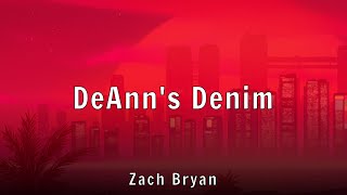 Zach Bryan - DeAnn's Denim (Lyrics)