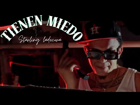 Tienen Miedo X  Starling Ladecora  ( Video Oficial )