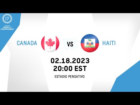 Concacaf Under-17 Championship 2023 | Canada vs Haiti