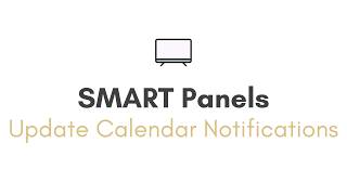 SMART Panel: Update Calendar Notifications