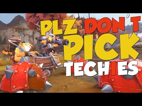 DotA 2 - PLZ DON'T PICK TECHIES!