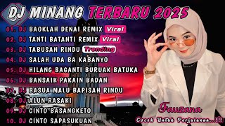 Download lagu DJ MINANG TERBARU 2025 FULL ALBUM | VIRAL TIKTOK - DJ BAOKLAH DENAI REMIX X DJ TANTI BATANTI REMIX mp3