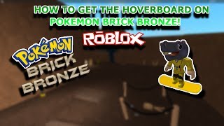 How to get a Hoverboard on Pokemon Brick Bronze!