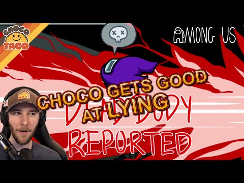 Let's Play: AMONG US | chocoTaco's Getting Pretty Good At Lying