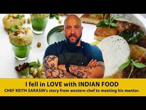 I fell in LOVE with INDIAN FOOD | CHEF KEITH SARASIN's story from western chef to meeting his mentor