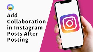 How to Add Collaboration in Instagram Posts After Posting | Collaborator Instagram After Posting
