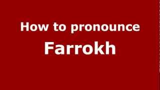 How to pronounce Farrokh