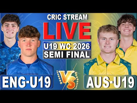🔴AUS U19 vs ENG U19 Live Match Today, 1st Semi-Final ODI, Live Cricket Scores, Commentary