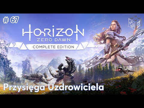 Horizon Zero Dawn | Przysięga Uzdrowiciela odc.67 | LZ