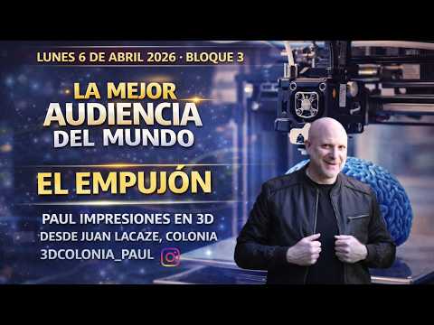 06-04-2026- EL EMPUJÓN - PAUL -IMPRESIONES EN 3D DESDE JUAN LACAZE,COLONIA -IG- 3dcolonia_paul