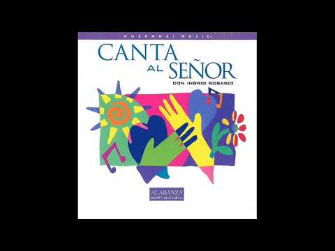 Ingrid Rosario - Canta Al Señor (Completo) (1999)