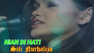 Download lagu SITI NURHALIZA - NIAN DI HATI ( Live ) HMI 2000 mp3