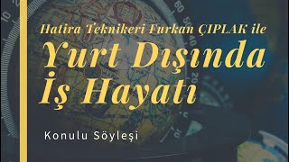 Yurt Dışında Harita Teknikeri Olarak Çalışmak; Röportaj