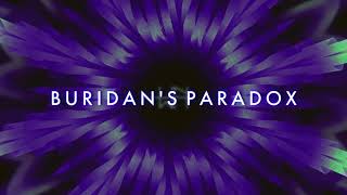 Buridan's Paradox Music Video